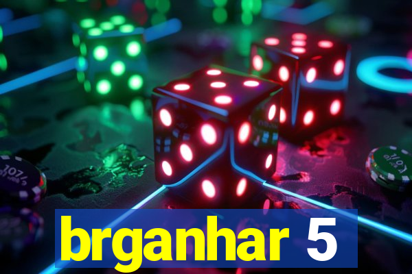 brganhar 5